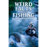 Weird Facts about Fishing door Jeff Morrison