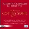 Wenn du Gottes Sohn bist by Joseph Ratzinger