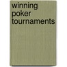 Winning Poker Tournaments door Jon Turner