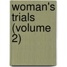 Woman's Trials (Volume 2) door Kathleen O'Meara