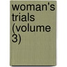 Woman's Trials (Volume 3) by Kathleen O'Meara