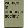 Women In American Society door Melissa J. Doak