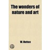Wonders Of Nature And Art door Will Hutton