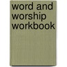 Word And Worship Workbook by Mary Birmingham