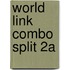 World Link Combo Split 2a
