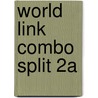 World Link Combo Split 2a door Susan Stempleski