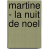 martine - la nuit de noel door Gilbert Delahaye