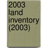 2003 Land Inventory (2003) by Wildlife Montana. Dept. Of Fish