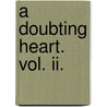 A Doubting Heart. Vol. Ii. by Annie Keary