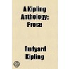 A Kipling Anthology; Prose door Rudyard Kilpling