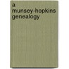 A Munsey-Hopkins Genealogy by Daniel Ozro Smith Lowell