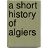 A Short History Of Algiers