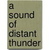 A Sound of Distant Thunder door William E. Sherrill