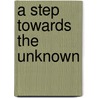 A Step Towards The Unknown door Charles K. Kao