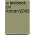 A Textbook On Fortran/2003