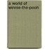 A World Of Winnie-The-Pooh