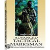 Advanced Tactical Marksman door Dave M. Lauck