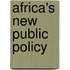 Africa's New Public Policy