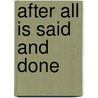 After All Is Said and Done door Robert J. Sims Sr.