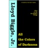 All The Colors Of Darkness by Lloyd Jr. Biggle