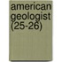 American Geologist (25-26)