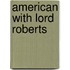American With Lord Roberts