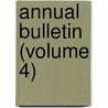 Annual Bulletin (Volume 4) door American Bar Association Bureau
