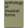 Anthology of Musical Forms door Leon Stein