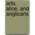 Arlo, Alice, and Anglicans