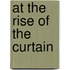 At The Rise Of The Curtain