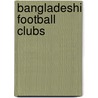 Bangladeshi Football Clubs door Not Available