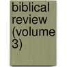 Biblical Review (Volume 3) by Bible Teachers Training School