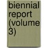 Biennial Report (Volume 3)
