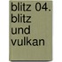 Blitz 04. Blitz und Vulkan