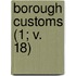 Borough Customs (1; V. 18)