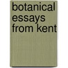 Botanical Essays From Kent by Tom S. Cooperrider