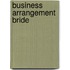 Business Arrangement Bride
