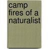 Camp Fires Of A Naturalist door Clarence Edgar Edwords