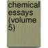 Chemical Essays (Volume 5)