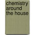 Chemistry Around The House