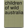 Children Of Wild Australia door Herbert Pitts