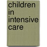 Children in Intensive Care door Lynda Hassell