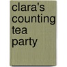 Clara's Counting Tea Party door Helen Stephens