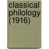 Classical Philology (1916) by Jstor (Organization)