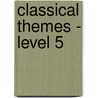 Classical Themes - Level 5 by Unknown