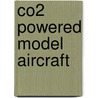 Co2 Powered Model Aircraft by David Day