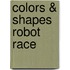 Colors & Shapes Robot Race