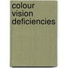 Colour Vision Deficiencies by International Research Group On Colour V