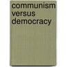Communism Versus Democracy door Nassya Kralevska-owens
