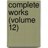 Complete Works (Volume 12) door William Makepeace Thackeray